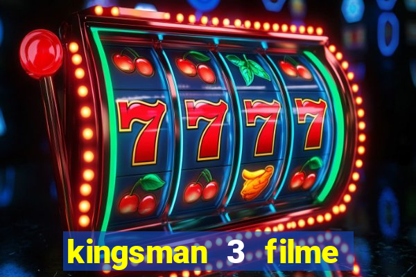 kingsman 3 filme completo dublado superflix